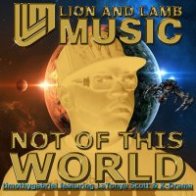 Not of This World featuring K-Drama, LaTonya Scott