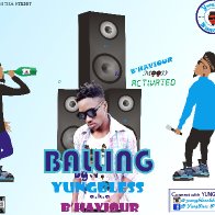 BALLING by YUNGBLESS B'HAVIOUR