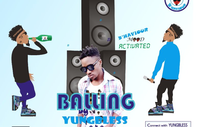 BALLING by YUNGBLESS B'HAVIOUR