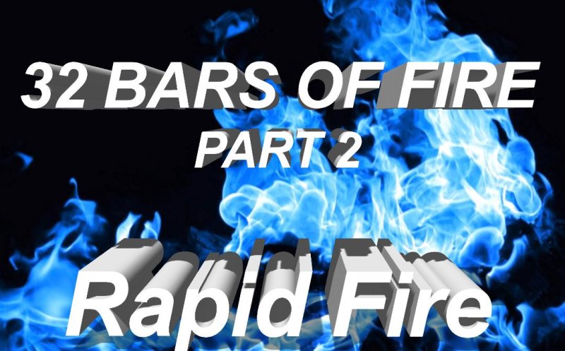 32 Bars of Fire (Part 2)